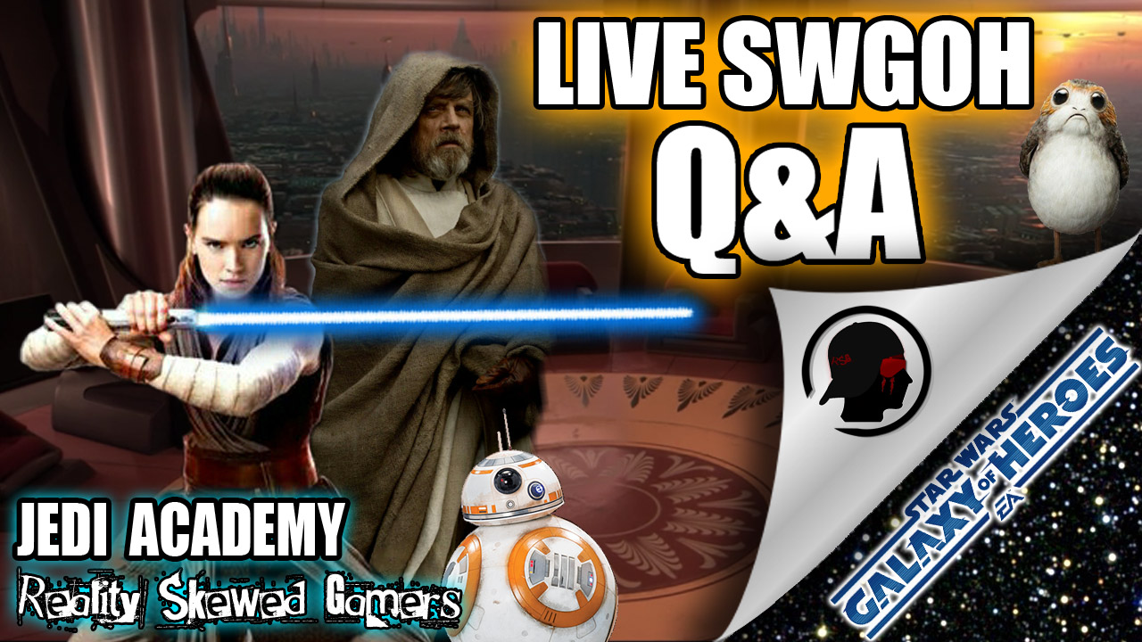 SWGOH Jedi Academy Episode 65 Live Q&A | Star Wars: Galaxy of Heroes #swgoh