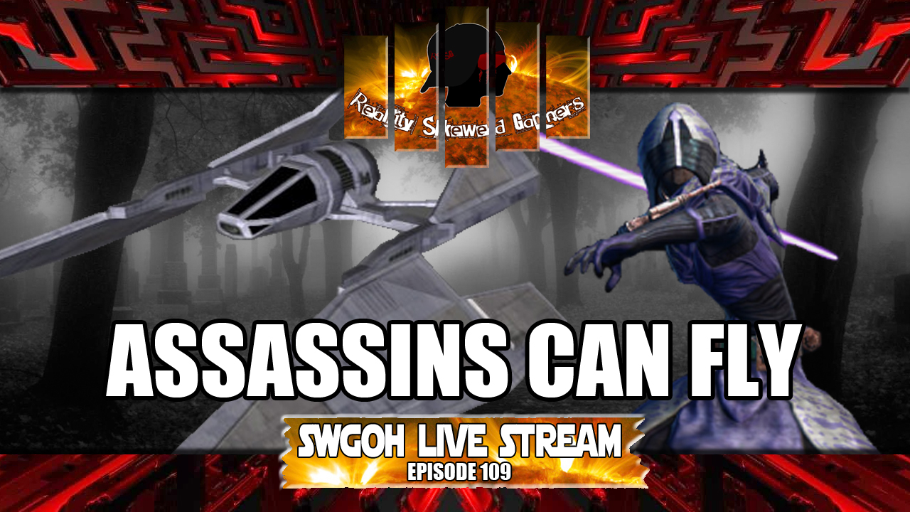 SWGOH Live Stream Episode 109: Assassins Can Fly | Star Wars: Galaxy of Heroes #swgoh