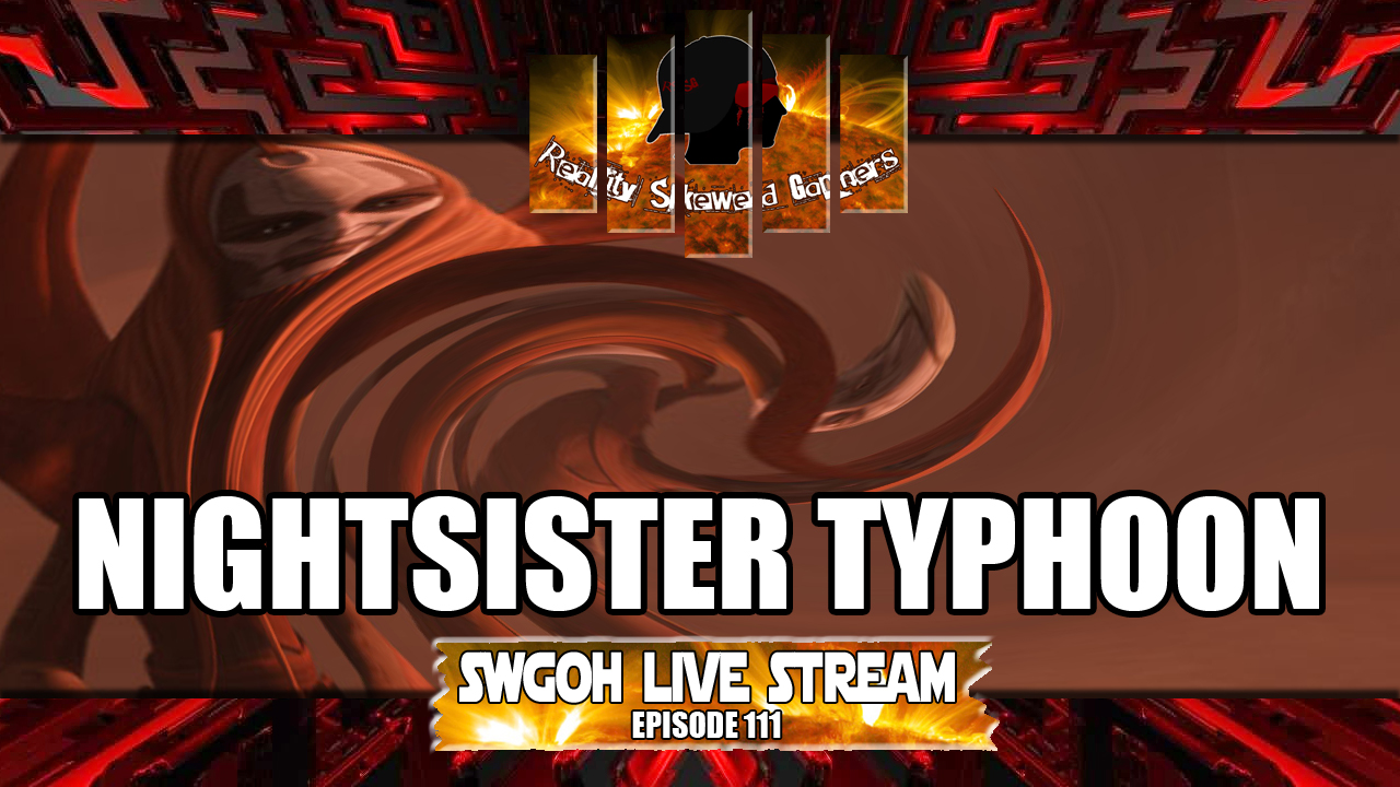 SWGOH Live Stream Episode 111: Nightsister Typhoon | Star Wars: Galaxy of Heroes #swgoh