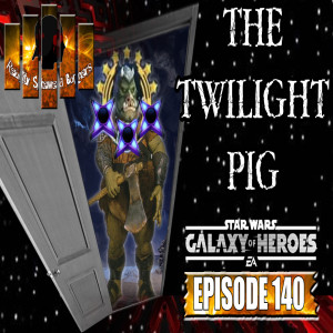 SWGOH Live Stream Episode 140: The Twilight Pig | Star Wars: Galaxy of Heroes #swgoh