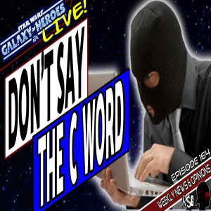 SWGOH Live Stream Episode 164: Don't Say the C Word | Star Wars: Galaxy of Heroes #swgoh