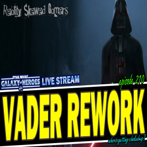 SWGOH Live Stream Episode 210: Vader Rework | Star Wars: Galaxy of Heroes #swgoh