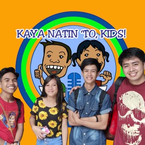 Kaya Natin 'To, Kids! Season 3 Episode 2 (State of Filipino Children)