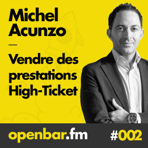ob#002 - Michel Acunzo - J'ai été malade de vendre de façon agressive !