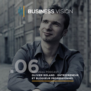 Olivier Rolland - Entrepreneur et Blogueur professionnel