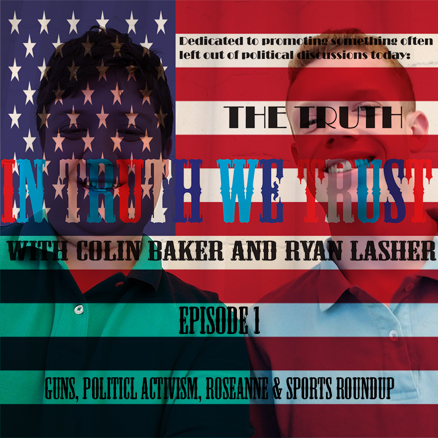 ITWT #1 - Guns, Political Activism, Roseanne, &amp; Sports Roundup