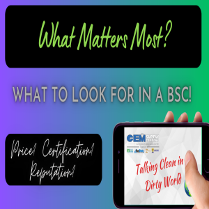 Choosing the Best BSC: Why Reputation Matters Most in the Cleaning Industry * Talking Clean in a Dirty