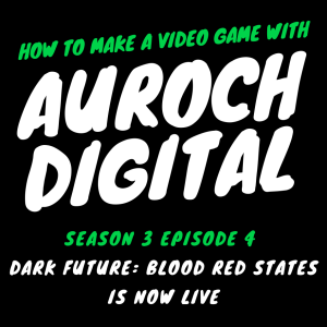 Dark Future: Blood Red States in now live | S3 E4