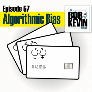 Ep. 057 - Apple credit card and Goldman Sachs algorithmic bias analysis and is cord cutting really working out the way we wanted it to?