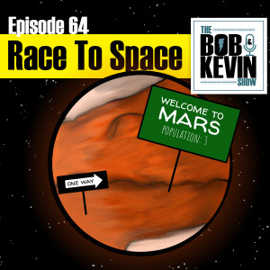 Ep. 064 - Mars, commercial space travel with Space-X, Blue Origin and Virgin Galactic