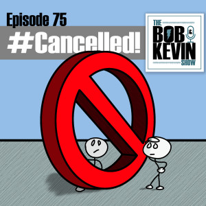 Ep. 075 - Cancel Culture: is it a myth or malicious mob mentality?