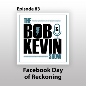Ep. 083 - Facebook day of reckoning and Salesforce purchase of Slack for 27.7 Billion