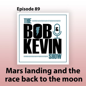 Ep. 089 -Mars landing, the race back to the moon, WandaVision and more