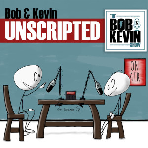 EP. 018 - Bob & Kevin go unscripted and just have a chat about a lot of stuff!
