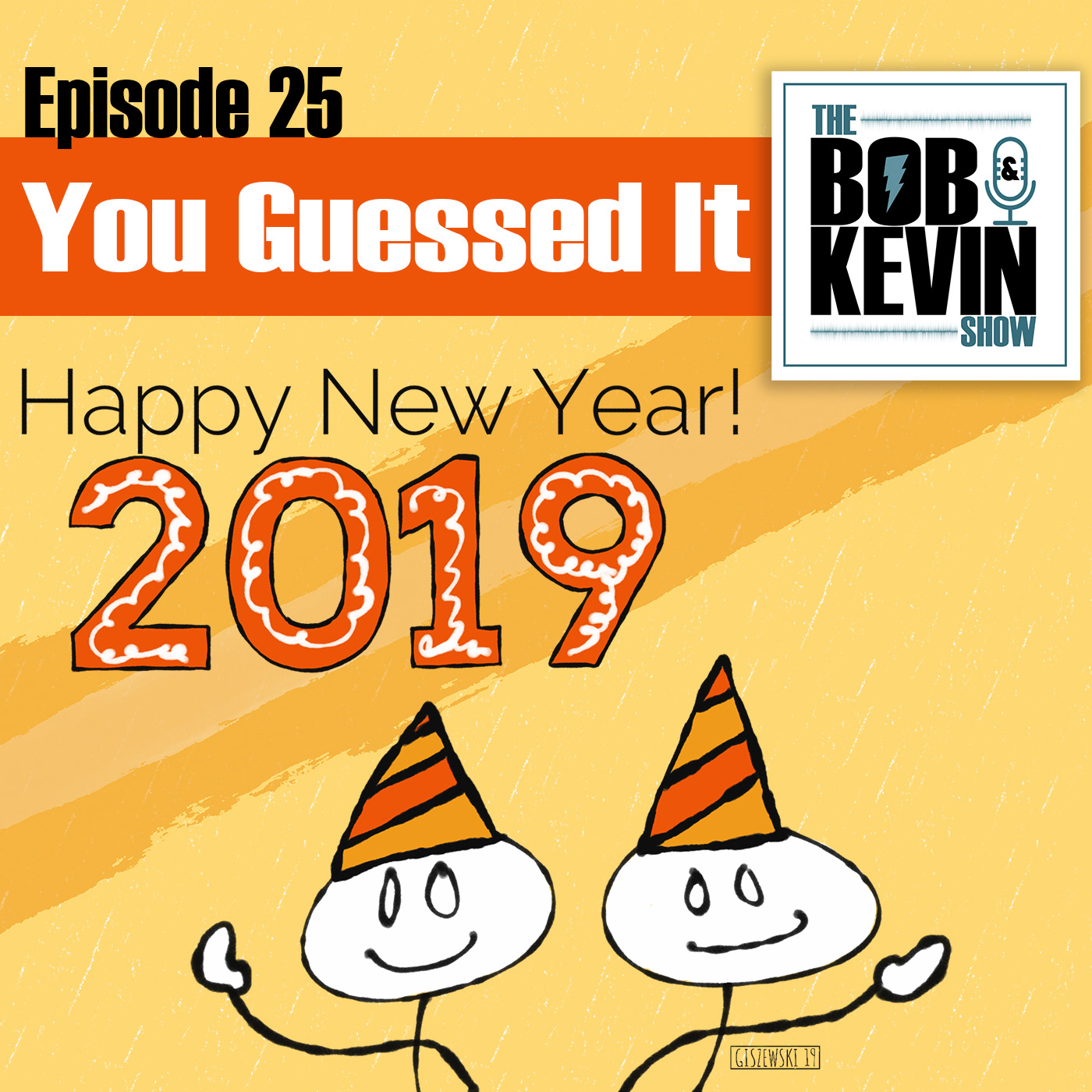 Ep. 025 - Happy New Year From Bob & Kevin