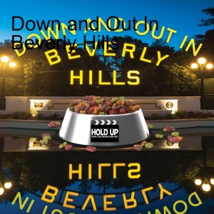 Down and Out In Beverly Hills