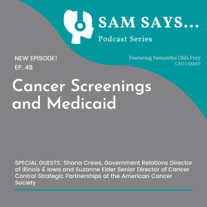Ep. 48: Cancer Screenings and Medicaid