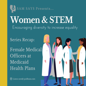 Ep. 31: Women in STEM Series Wrap up