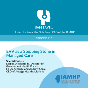 Ep. 116 - EVV as a Stepping Stone in Managed Care