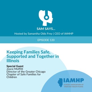 Ep. 120 - Keeping Families Safe, Supported and Together in Illinois