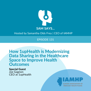 Ep. 131 - How 1upHealth is Modernizing Data Sharing in the Healthcare Space to Improve Health Outcomes