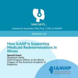 Ep. 132 - How ILAAP is Supporting Medicaid Redeterminations in Illinois