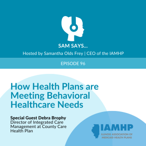 Ep. 96 - How Health Plans are Addressing Behavioral Healthcare Needs