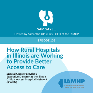 Ep. 102 - How Rural Hospitals in Illinois are Working to Provide Better Access to Care