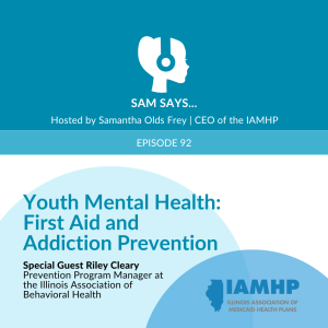 Ep. 92 - - Youth Mental Health: First Aid and Addiction Prevention