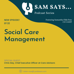 Ep. 32: Social Care Management with Care Advisors