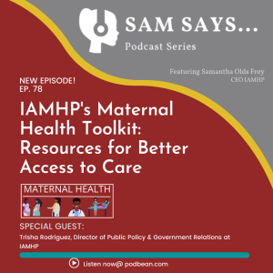 Ep. 78 - IAMHP’s Maternal Health Toolkit: Resources for Better Access to Care