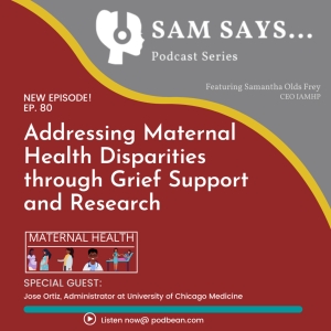 Ep. 80 - Addressing Maternal Health Disparities through Grief Support and Research