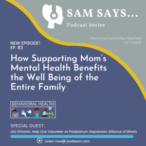 Ep. 83 - How Supporting Mom’s Mental Health Benefits the Well Being of the Entire Family
