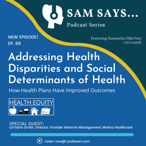 Ep. 66 - Addressing Health Disparities and Social Determinants of Health (SDoHs)