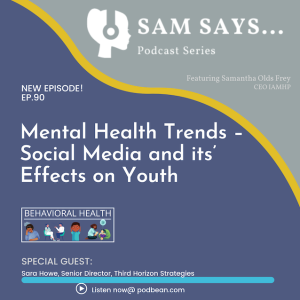 Ep. 90 - Mental Health Trends – Social Media and its’ Effects on Youth