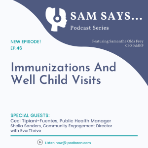 Ep. 46: Immunizations and Well Child Visits