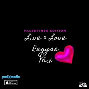 LIVE & LOVE REGGAE MIX - VALENTINES EDITION