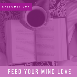 Feed Your Mind Love