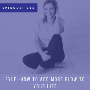 FYLF - How to Add More Flow to Your Life