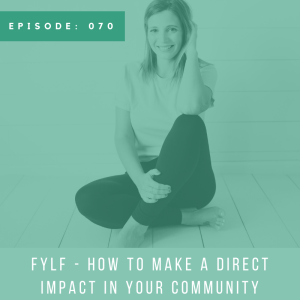 FYLF - How to Make a Direct Impact In Your Community