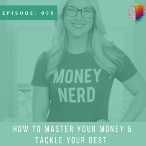 How to Master Your Money and Tackle Your Debt with Whitney Hansen