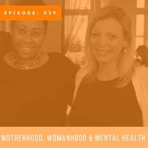 Motherhood, Womanhood, and Mental Health with Sherile Turner