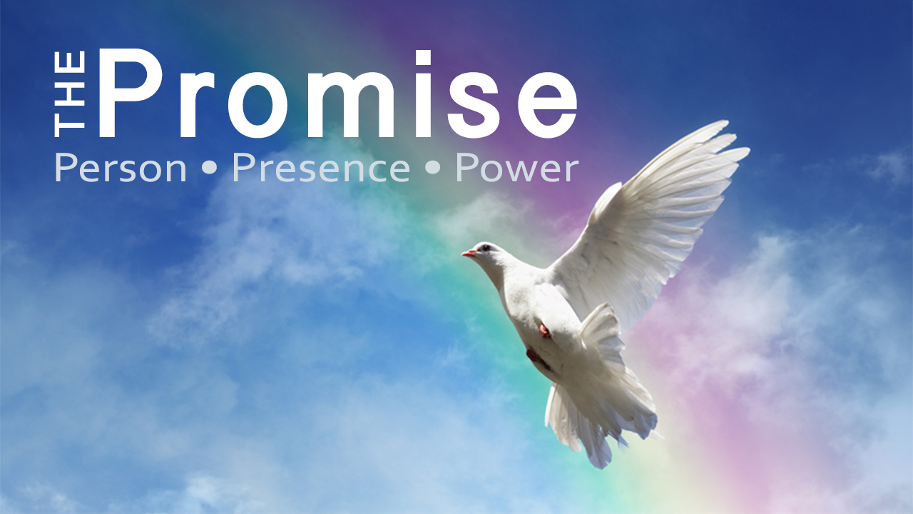 Part 3 - The Promise: The Power of the Holy Spirit  
