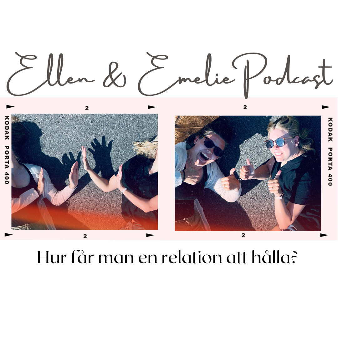 Ellen & Emelie Podcast