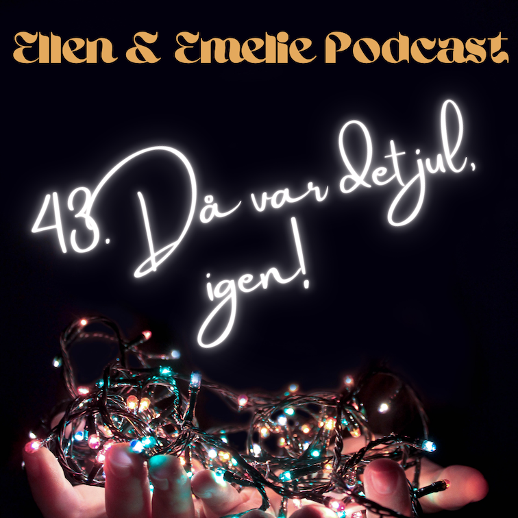 Ellen & Emelie Podcast