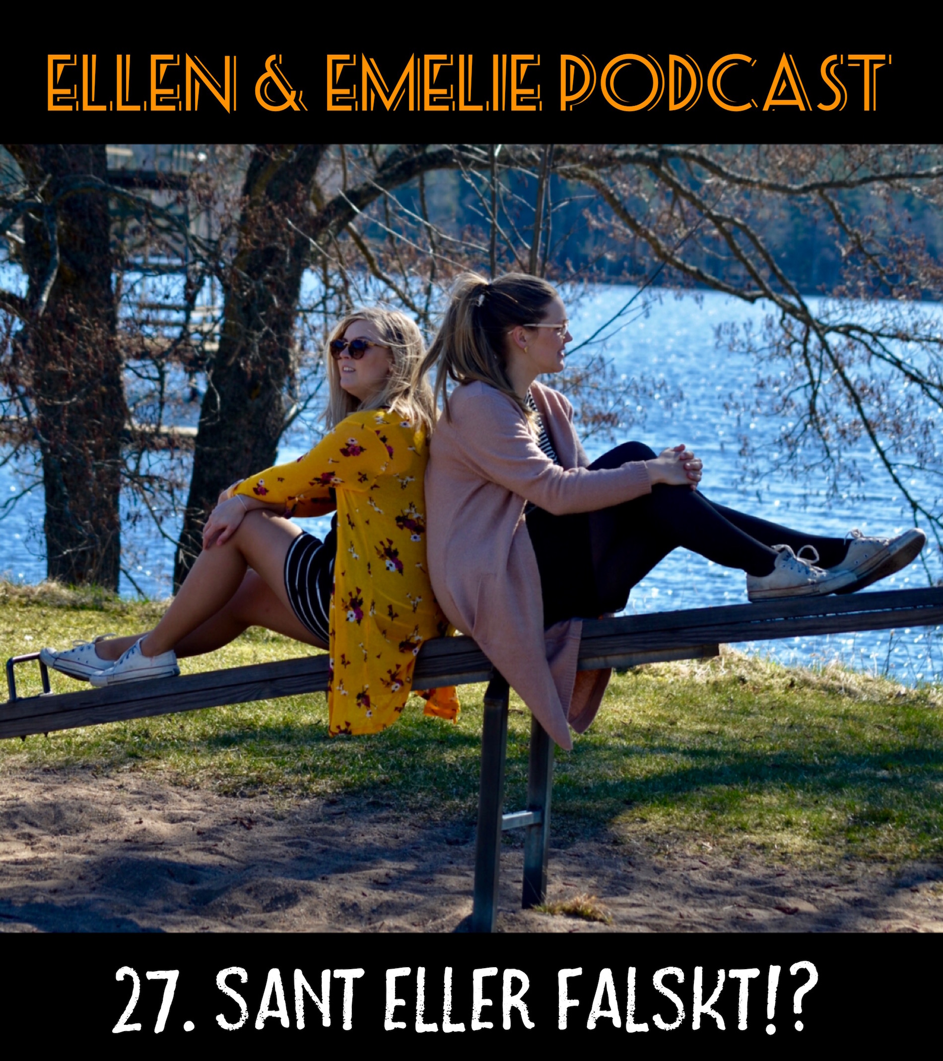 Ellen & Emelie Podcast