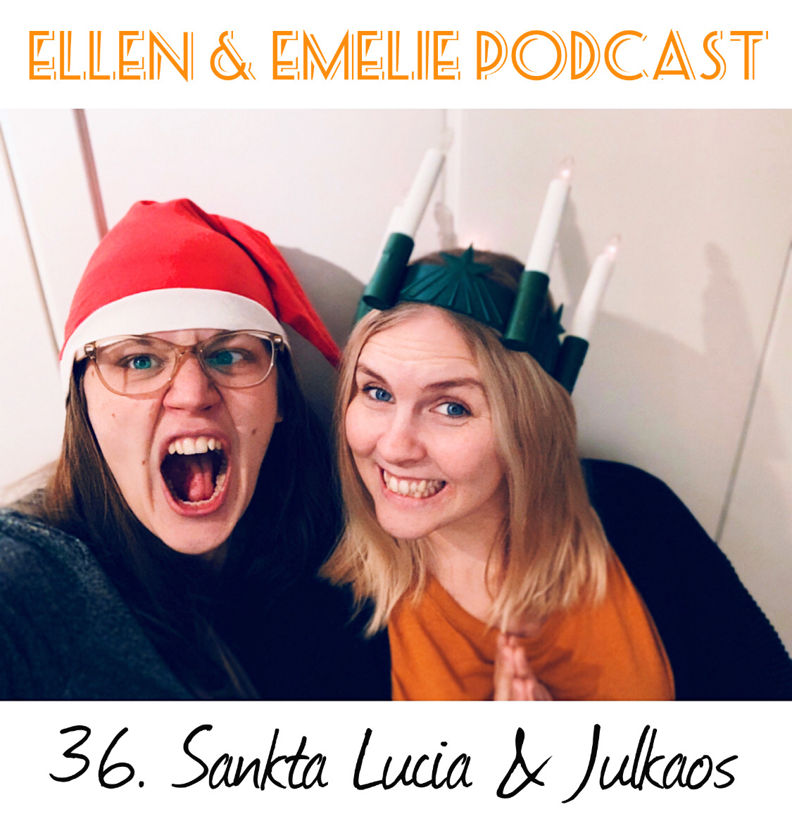 Ellen & Emelie Podcast