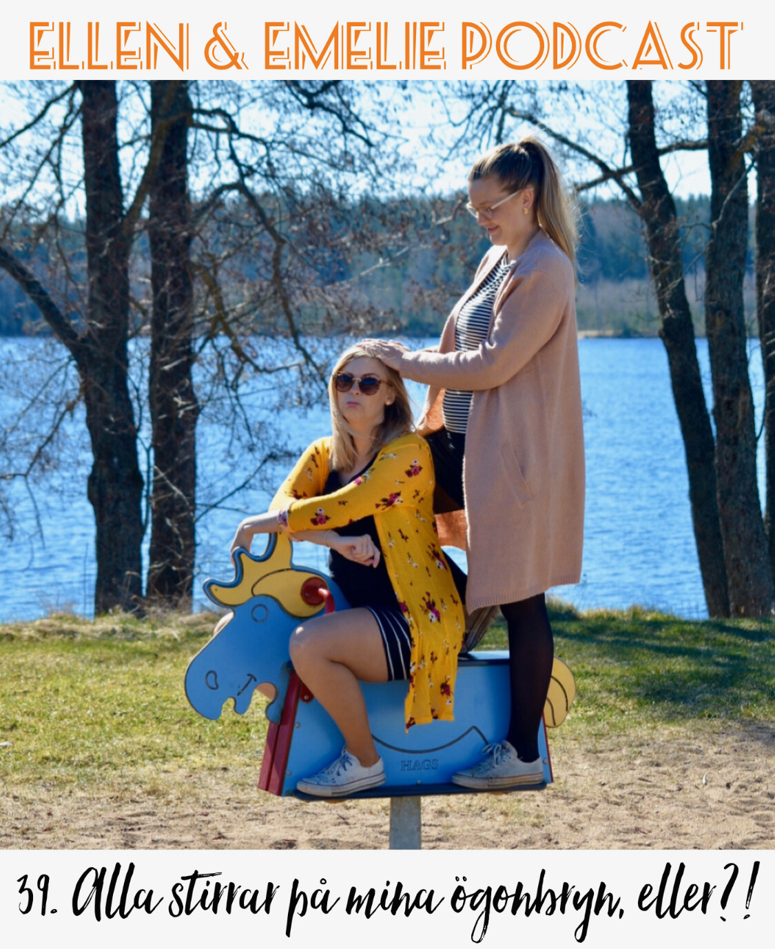 Ellen & Emelie Podcast