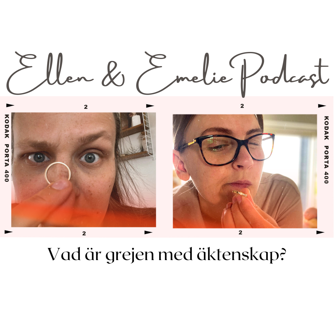 Ellen & Emelie Podcast