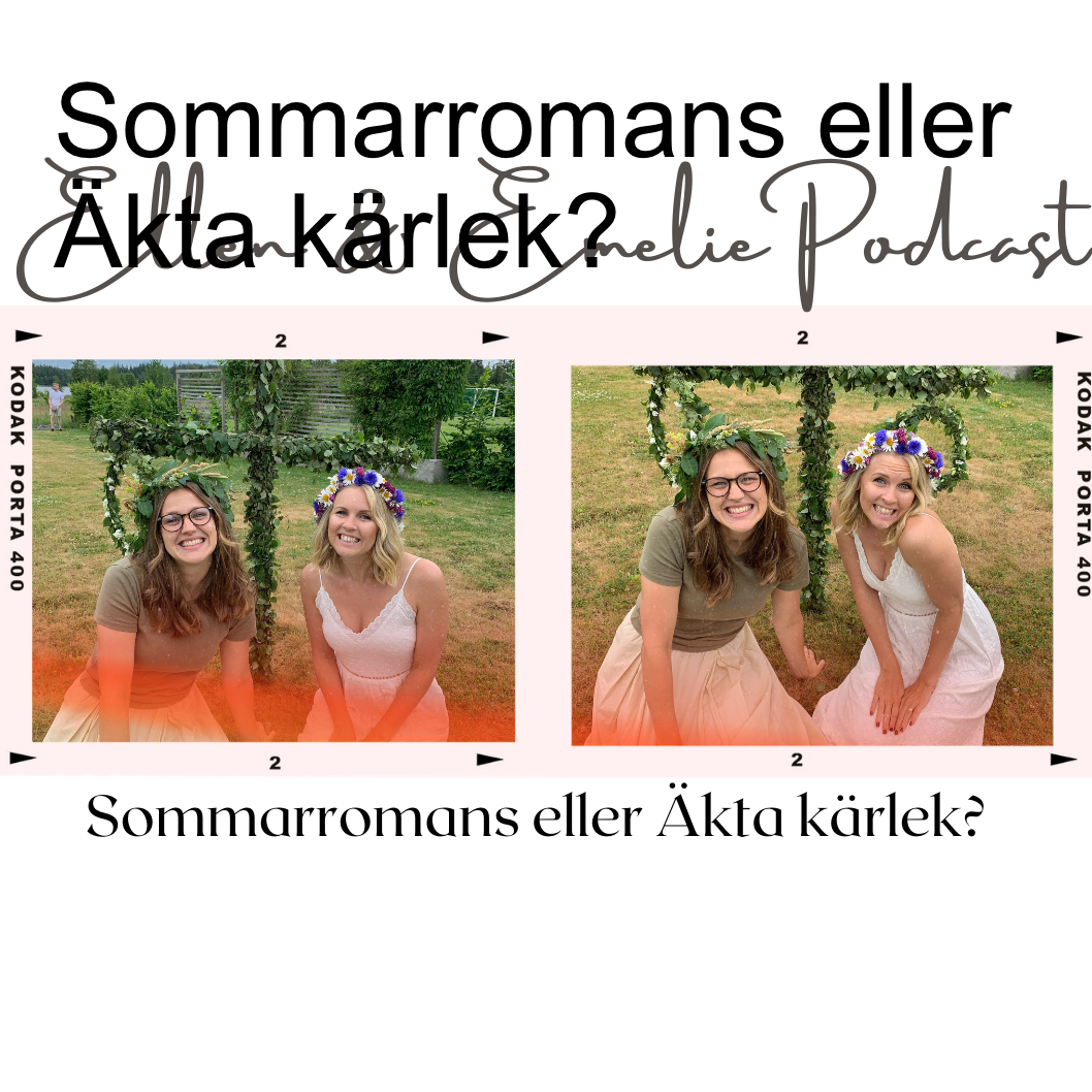Ellen & Emelie Podcast